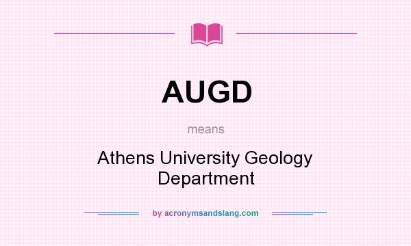What does AUGD mean? It stands for Athens University Geology Department