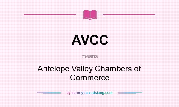 What does AVCC mean? It stands for Antelope Valley Chambers of Commerce