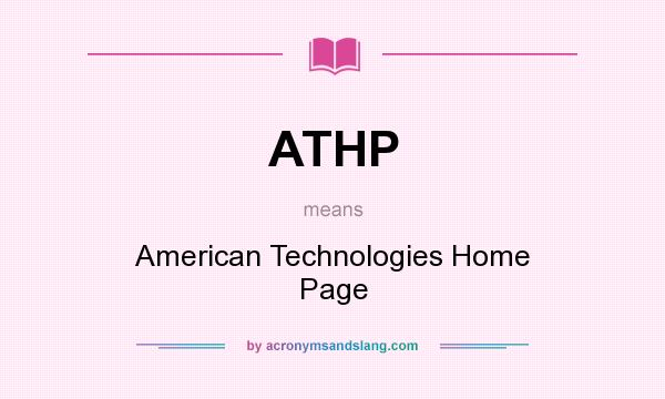 What does ATHP mean? It stands for American Technologies Home Page