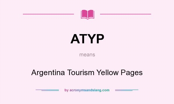 What does ATYP mean? It stands for Argentina Tourism Yellow Pages