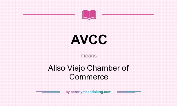 What does AVCC mean? It stands for Aliso Viejo Chamber of Commerce
