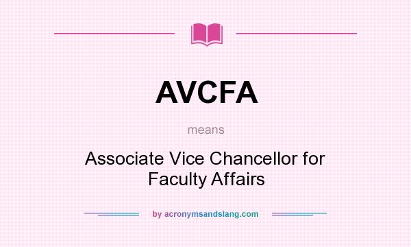 What does AVCFA mean? It stands for Associate Vice Chancellor for Faculty Affairs