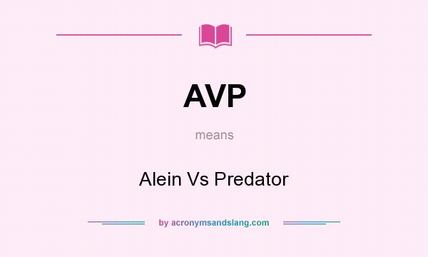 What does AVP mean? It stands for Alein Vs Predator