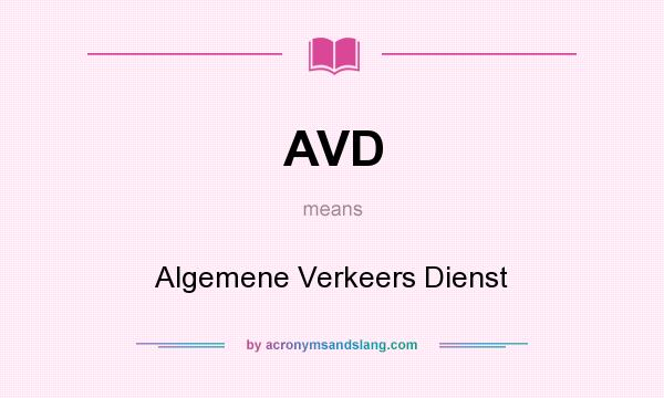 What does AVD mean? It stands for Algemene Verkeers Dienst