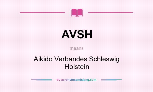 What does AVSH mean? It stands for Aikido Verbandes Schleswig Holstein