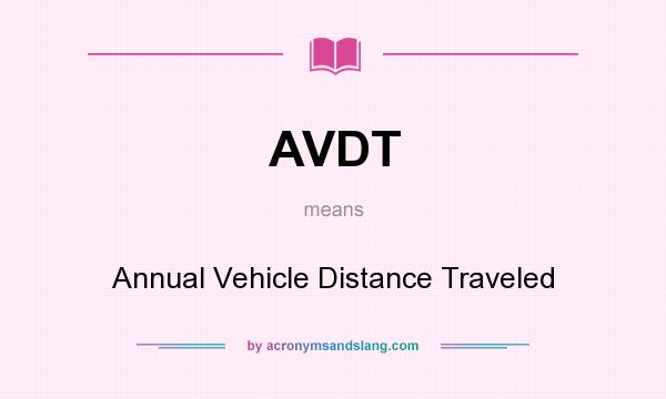 What does AVDT mean? It stands for Annual Vehicle Distance Traveled