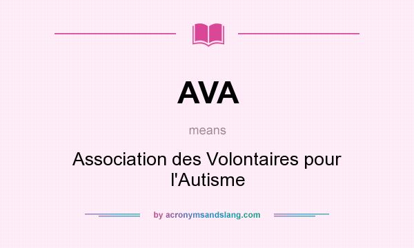 What does AVA mean? It stands for Association des Volontaires pour l`Autisme