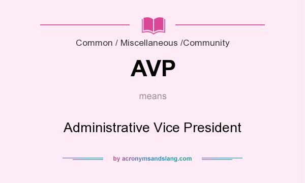 What does AVP mean? It stands for Administrative Vice President