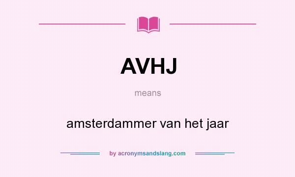 What does AVHJ mean? It stands for amsterdammer van het jaar