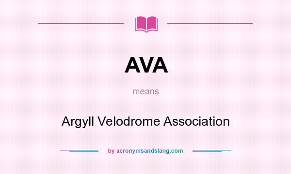 What does AVA mean? It stands for Argyll Velodrome Association