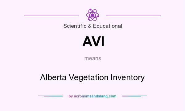 What does AVI mean? It stands for Alberta Vegetation Inventory
