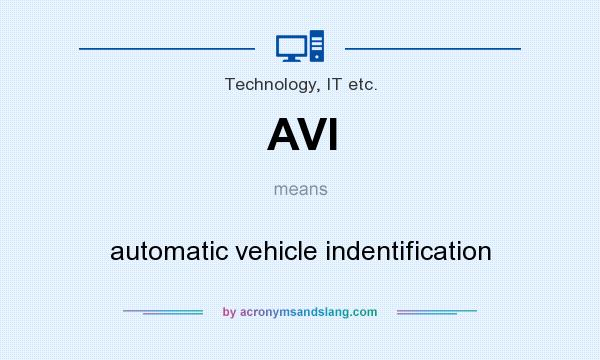 What does AVI mean? It stands for automatic vehicle indentification