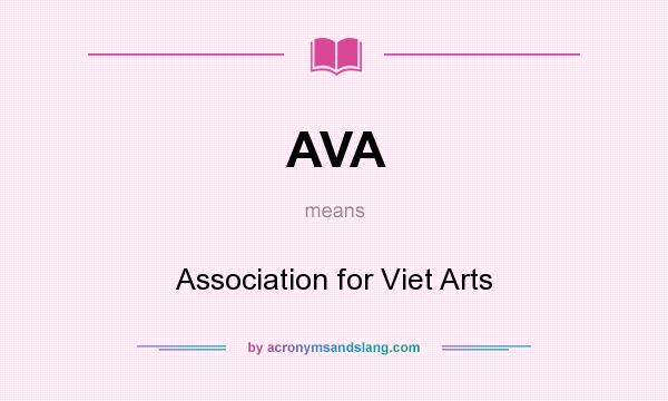 What does AVA mean? It stands for Association for Viet Arts
