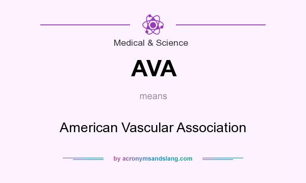 What does AVA mean? It stands for American Vascular Association