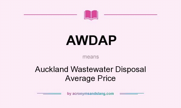 What does AWDAP mean? It stands for Auckland Wastewater Disposal Average Price
