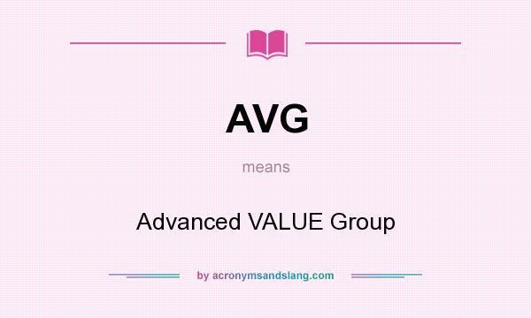 What does AVG mean? It stands for Advanced VALUE Group