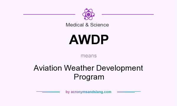What does AWDP mean? It stands for Aviation Weather Development Program
