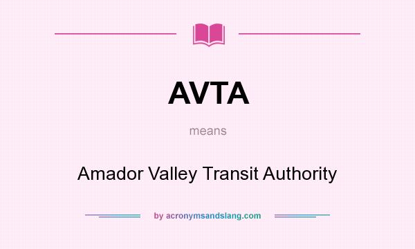 What does AVTA mean? It stands for Amador Valley Transit Authority