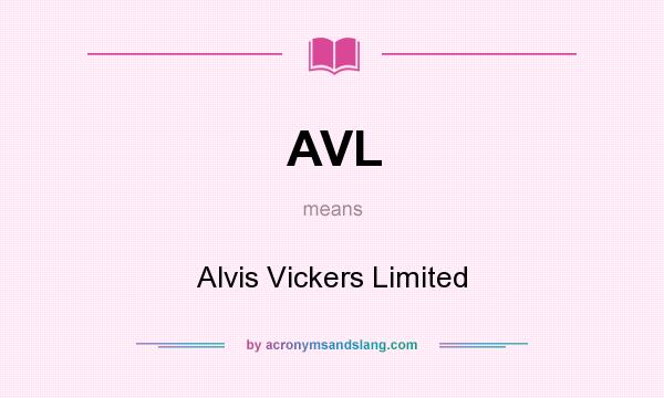 What does AVL mean? It stands for Alvis Vickers Limited