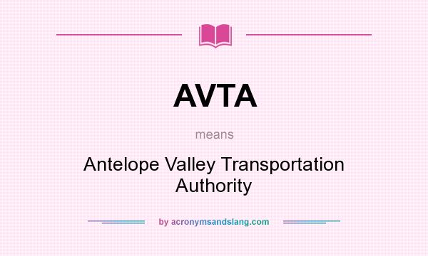 What does AVTA mean? It stands for Antelope Valley Transportation Authority