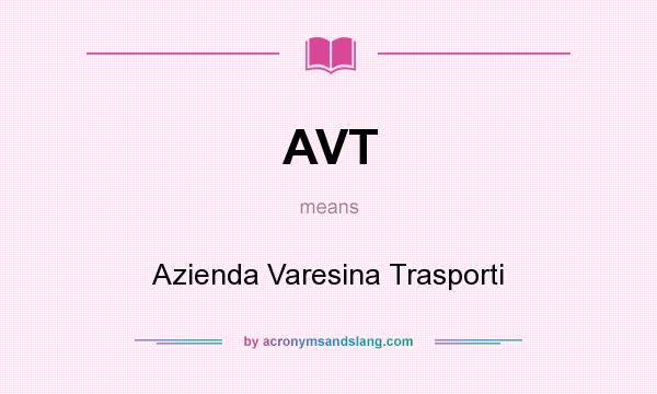 What does AVT mean? It stands for Azienda Varesina Trasporti