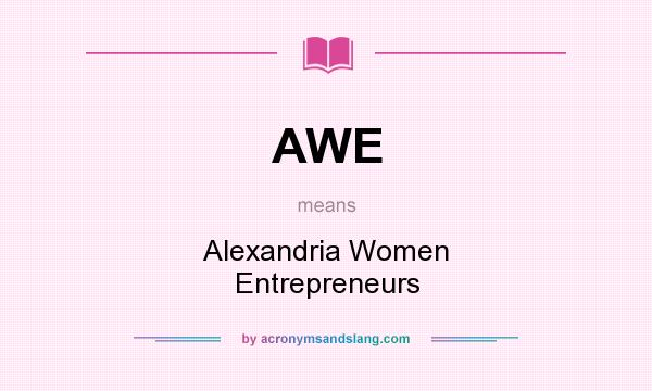 What does AWE mean? It stands for Alexandria Women Entrepreneurs