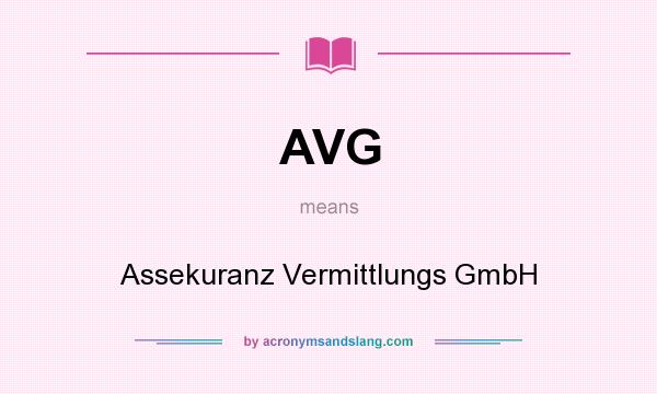 What does AVG mean? It stands for Assekuranz Vermittlungs GmbH