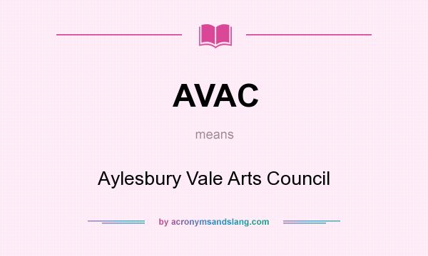 What does AVAC mean? It stands for Aylesbury Vale Arts Council