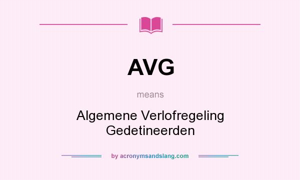 What does AVG mean? It stands for Algemene Verlofregeling Gedetineerden