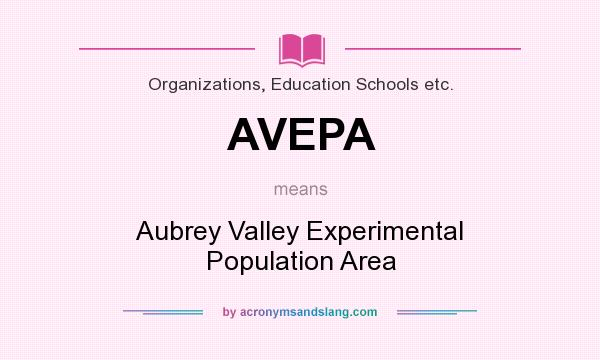 What does AVEPA mean? It stands for Aubrey Valley Experimental Population Area