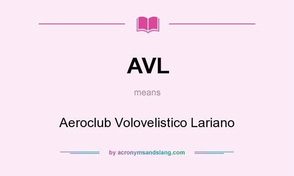 What does AVL mean? It stands for Aeroclub Volovelistico Lariano