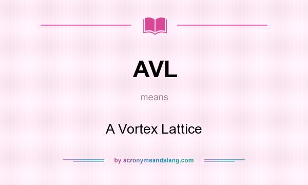 What does AVL mean? It stands for A Vortex Lattice