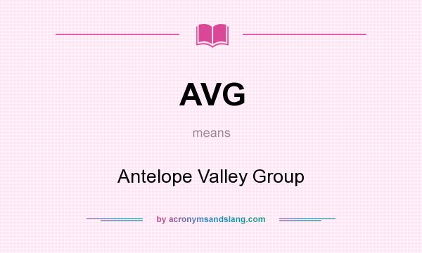 What does AVG mean? It stands for Antelope Valley Group