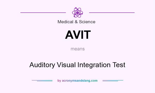 What does AVIT mean? It stands for Auditory Visual Integration Test