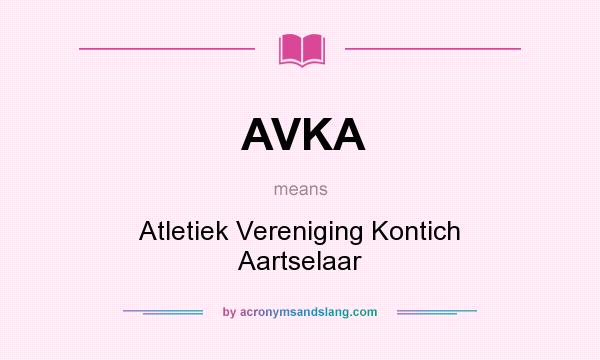 What does AVKA mean? It stands for Atletiek Vereniging Kontich Aartselaar