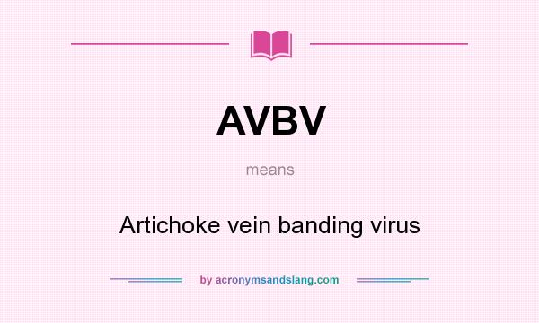 What does AVBV mean? It stands for Artichoke vein banding virus
