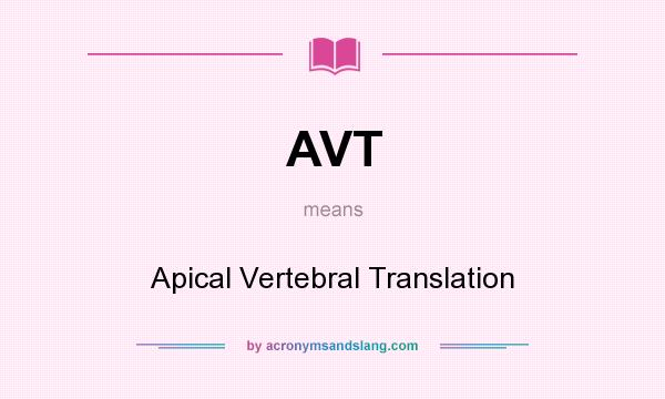 What does AVT mean? It stands for Apical Vertebral Translation