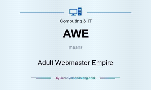What does AWE mean? It stands for Adult Webmaster Empire