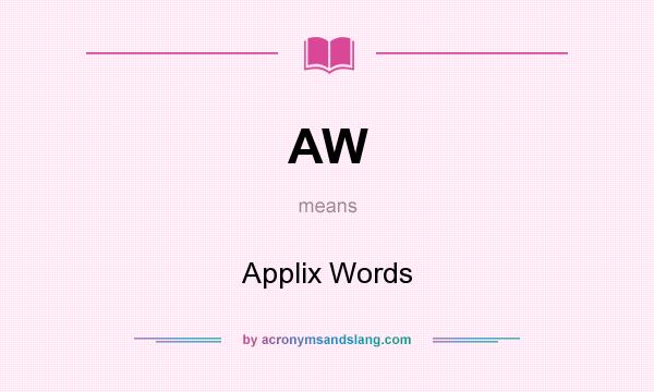 What does AW mean? It stands for Applix Words