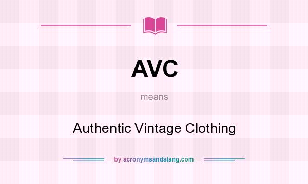 What does AVC mean? It stands for Authentic Vintage Clothing