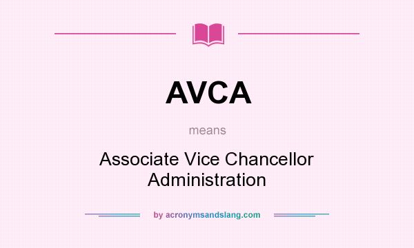 What does AVCA mean? It stands for Associate Vice Chancellor Administration
