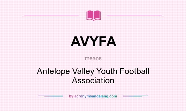 What does AVYFA mean? It stands for Antelope Valley Youth Football Association