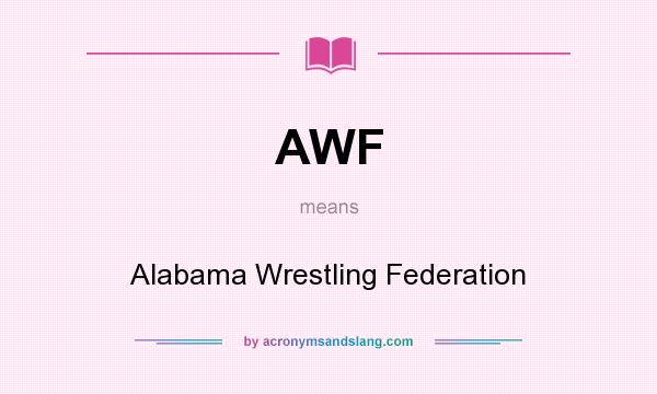 What does AWF mean? It stands for Alabama Wrestling Federation