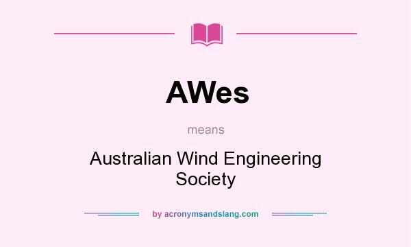 What does AWes mean? It stands for Australian Wind Engineering Society