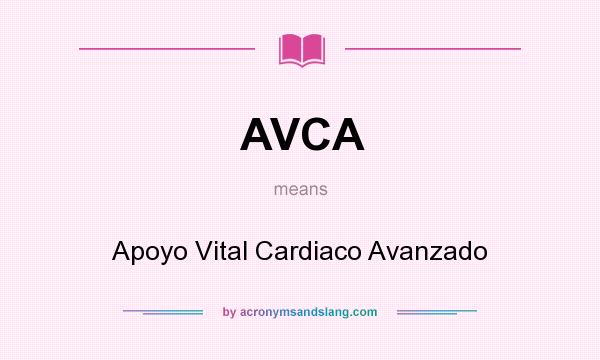 What does AVCA mean? It stands for Apoyo Vital Cardiaco Avanzado