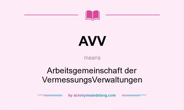 What does AVV mean? It stands for Arbeitsgemeinschaft der VermessungsVerwaltungen