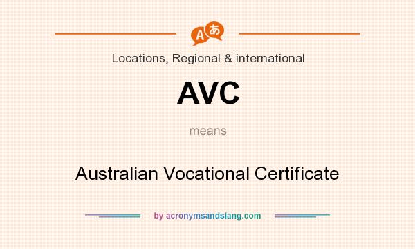 What does AVC mean? It stands for Australian Vocational Certificate