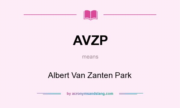 What does AVZP mean? It stands for Albert Van Zanten Park