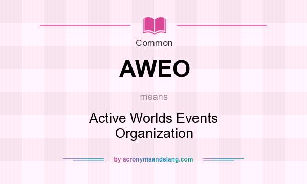 What does AWEO mean? It stands for Active Worlds Events Organization