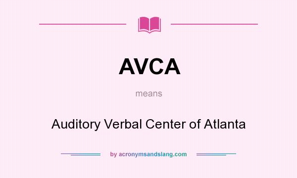 What does AVCA mean? It stands for Auditory Verbal Center of Atlanta